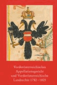 Vorderösterreichisches Appellationsgericht und Vorderösterreichische Landrechte 1782-1805.