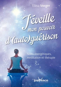 J'éveille mon pouvoir d'(auto)guérison