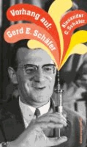Vorhang auf: Gerd E. Schäfer.