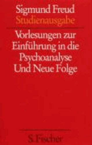Vorlesungen zur Einführung in die Psychoanalyse / Und Neue Folge.