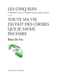 Les Cinq sens : Le Brognet ; Fugue ; Le Verger ; Veaux, vaches ; Tampon