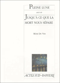 Pleine lune suivi de Jusqu'à ce que la mort nous sépare