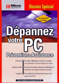 Depannez Votre Pc. Prevention Et Assistance
