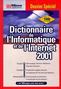 Dictionnaire De L'Informatique Et De L'Internet. Edition 2001