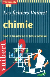 Chimie Terminale S. Tout Le Programme En Fiches Pratiques, Enseignements Obligatoire Et De Specialite