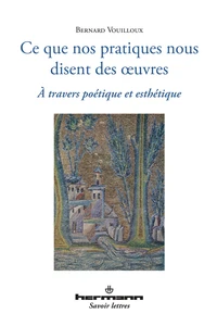 Ce que nos pratiques nous disent des oeuvres