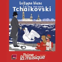 Le cygne blanc de Piotr Ilyitch Tchaïkovski
