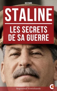 Staline : les Secrets de sa Guerre