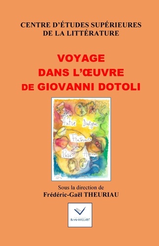 Frédéric-Gaël Theuriau - Voyage dans l'oeuvre de Giovanni Dotoli.