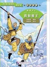 Cheng'en Wu - Voyage vers l'ouest 4: Le vrai et faux roi singe - Livre de lecture chinois niveau 2.