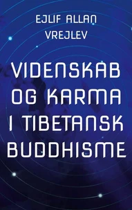 Videnskab og Karma i Tibetansk Buddhisme