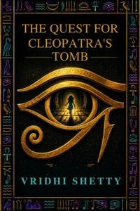 The Quest for Cleopatras Tomb