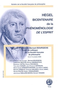 Bernard Bourgeois - Bulletin de la Société française de Philosophie  : Bicentenaire de la Phénoménologie de l'esprit.