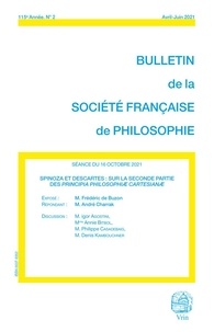 Frédéric de Buzon - Bulletin de la Société française de Philosophie N° 2, avril-juin 2021 : Spinoza et Descartes - Sur la seconde partie ses Principia Philosophiæ Cartesianæ.