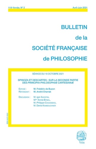 Frédéric de Buzon - Bulletin de la Société française de Philosophie N° 2, avril-juin 2021 : Spinoza et Descartes - Sur la seconde partie ses Principia Philosophiæ Cartesianæ.