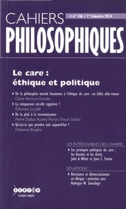  CNDP - Cahiers philosophiques N° 136, 1er trimestre 2014 : Le care : éthique et politique.