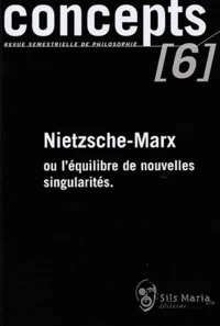 Nietzsche-Marx ou l'équilibre de nouvelles singularités