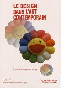 Bernard Lafargue - Figures de l'art N° 29/2015 : Le design dans l'art contemporain.
