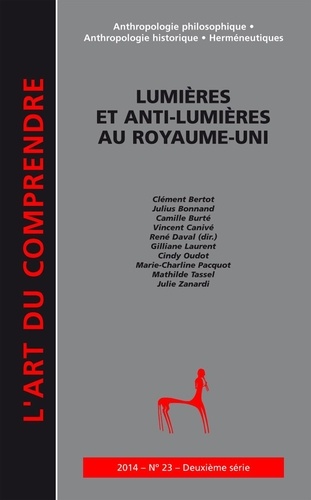 René Daval - L'art du Comprendre N° 23/2014 : Lumières et anti-Lumières au Royaume-Uni.