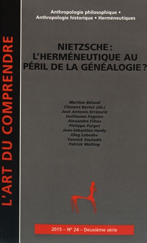 Clément Bertot - L'art du Comprendre N° 24/2015 : Nietzsche : l'herméneutique au péril de la généalogie ?.