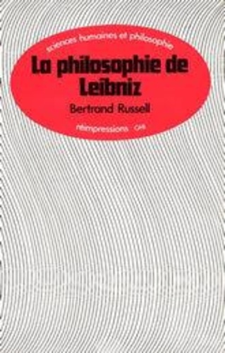Bertrand Russell - La philosphie de Leibniz.