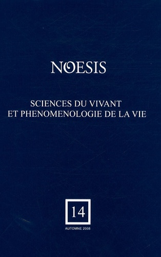 Carole Talon-Hugon - Noesis N° 14, Automne 2009 : Sciences du vivant et phénoménologie de la vie.