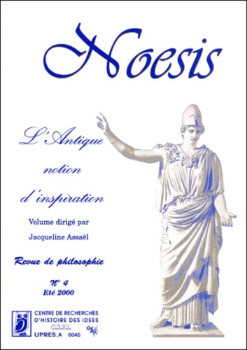 Jacqueline Assaël - Noesis N° 4, Eté 2000 : L'antique notion d'inspiration.