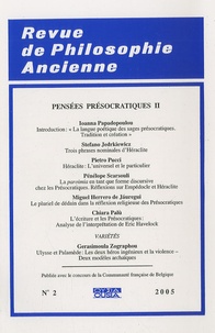 Pietro Pucci - Revue de Philosophie Ancienne Tome 23 N° 2/2005 : Pensées présocratiques - Tome 2.