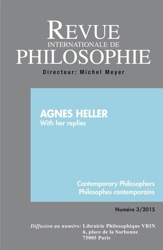  Auteurs divers - Revue internationale de philosophie N° 273/2015 : Agnès Heller with her replies.