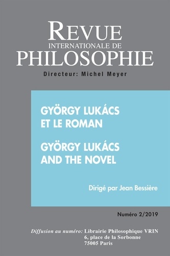 Michel Meyer - Revue internationale de philosophie N° 288/2019 : Gyorgy Lukacs et le roman.
