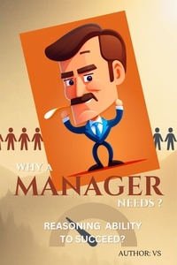  VS - Why A Manager Needs ? Reasoning Ability to Succeed?.