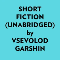 Short Fiction (Unabridged)