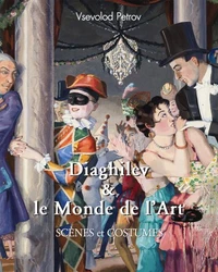 Diaghilev &amp; le Monde de l'Art