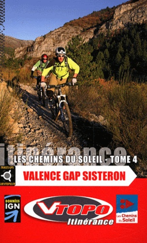  Vtopo - Les chemins du soleil Valence, Gap, Sisteron - Grande traversée des préalpes.