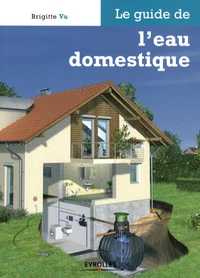 Le guide de l'eau domestique
