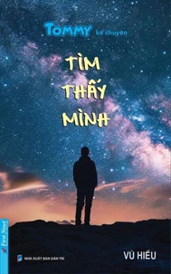 Tommy Kể Chuyện: Tìm Thấy Mình