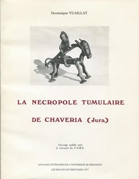 La nécropole tumulaire de Chaveria (Jura)