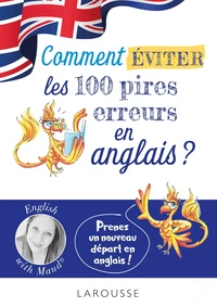 Comment éviter les 100 pires erreurs en anglais ?