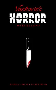 Vuckovic's Horror Miscellany /anglais