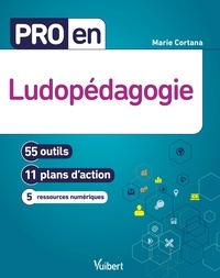  Vuibert - Pro en Ludopédagogie - 55 outils, 11 plans d'action, 5 ressources numériques.