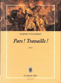 Pars ! Travaille !