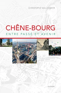 Chêne-Bourg entre passé et avenir