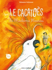 Le cacatoès de Madame Hoarau