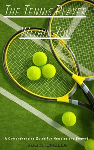 The Tennis Player Within You