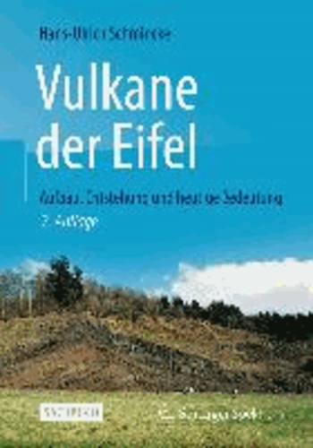 Vulkane der Eifel - Aufbau, Entstehung und heutige Bedeutung.