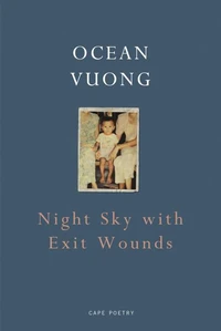 Ocean Vuong Night Sky with Exit Wounds /anglais