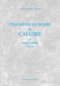 Jean Cotton (1800-1866) : Chansons En Patois De Caluire