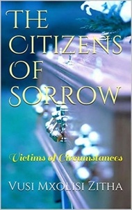  Vusi Mxolisi Zitha - The Citizens of Sorrow.