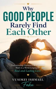 Why Good People Rarely Find Each Other