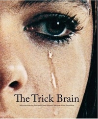  Vv.aa. - The Trick Brain - Selections From the Tony and Elham Salamé Collection Aïshti Foundation.